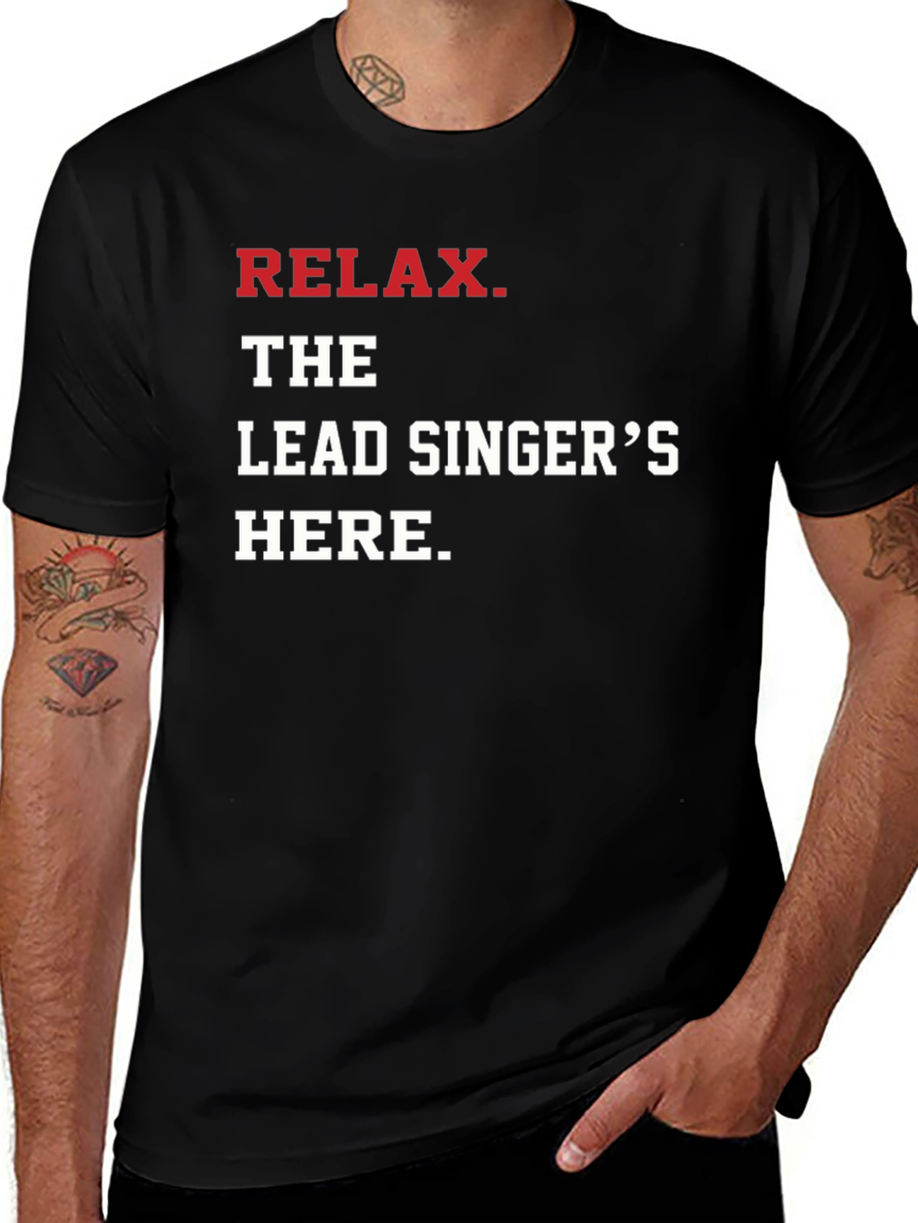 Relax The Lead Singers Here T-Shirt - Black