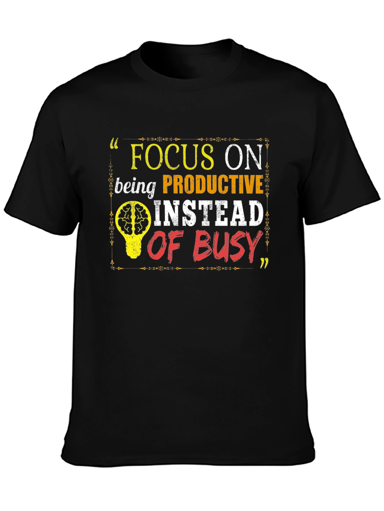 Focus On Being Productive T-Shirt