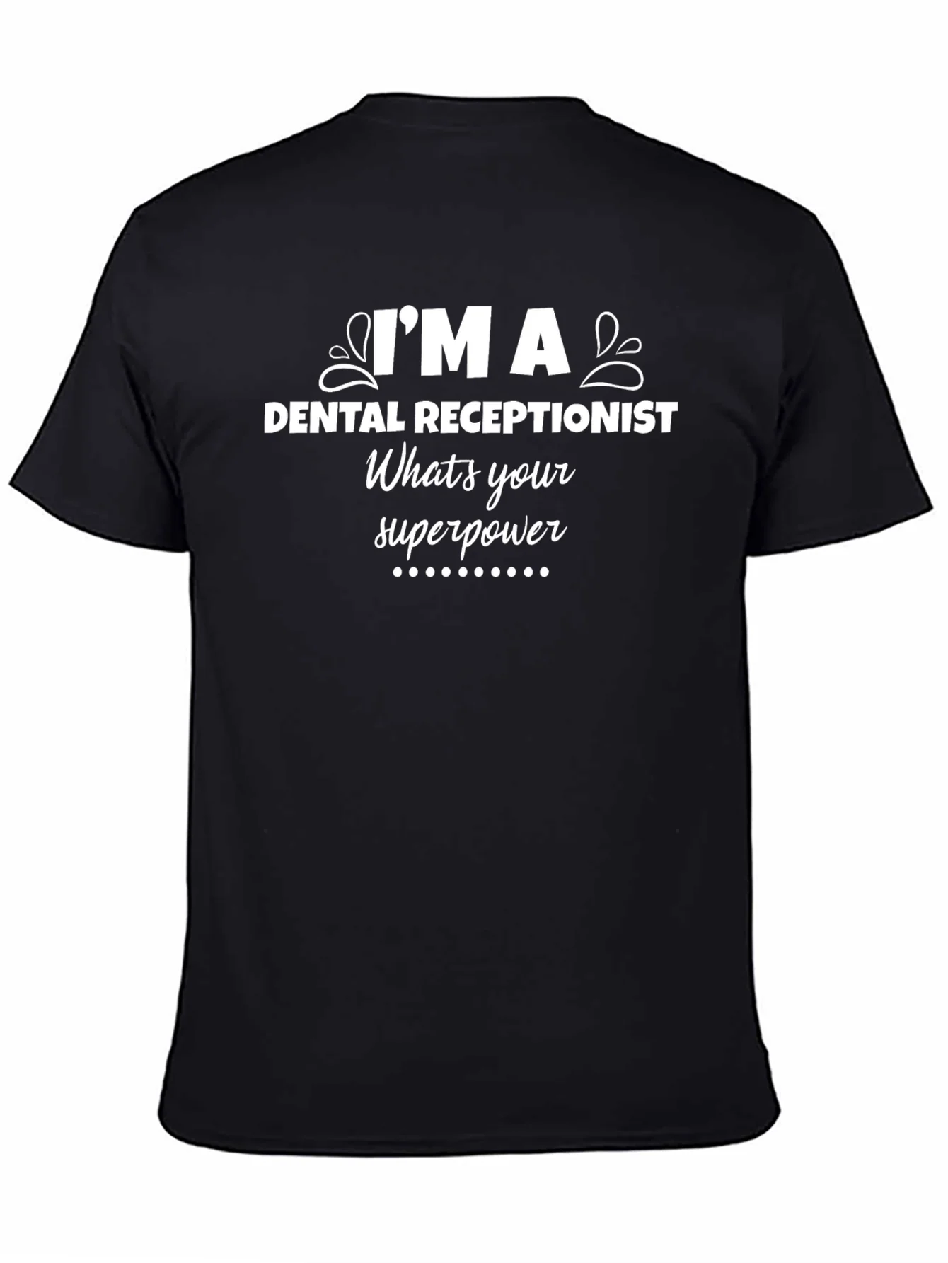 Dental Receptionist Superpower T-Shirt