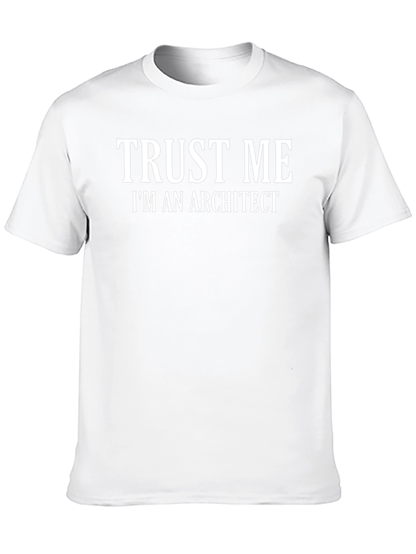 Trust Me Im An Architect T-Shirt