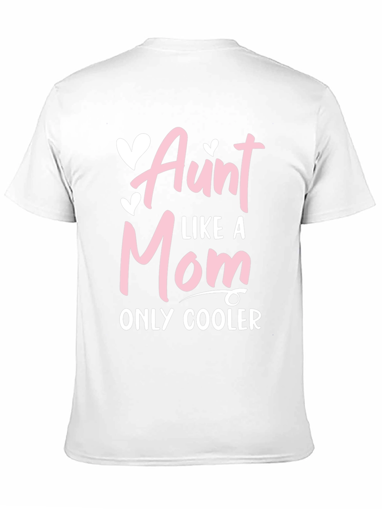 Aunt Like a Mom Only Cooler Tee