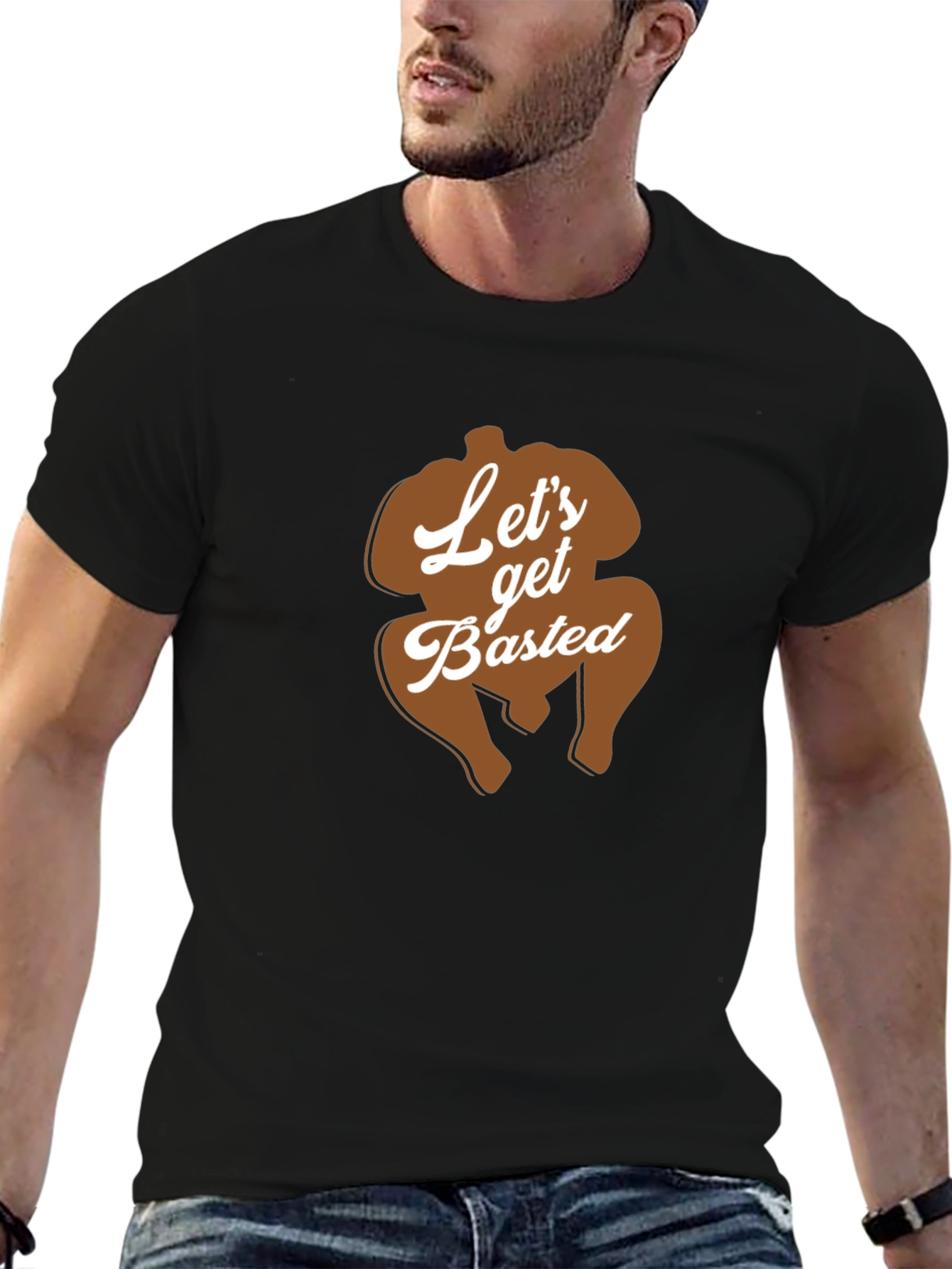 Lets Get Basted Thanksgiving Turkey T-Shirt