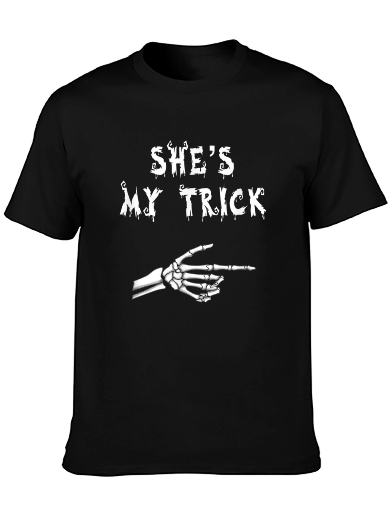 Shes My Trick Skeleton Hand Halloween T-Shirt