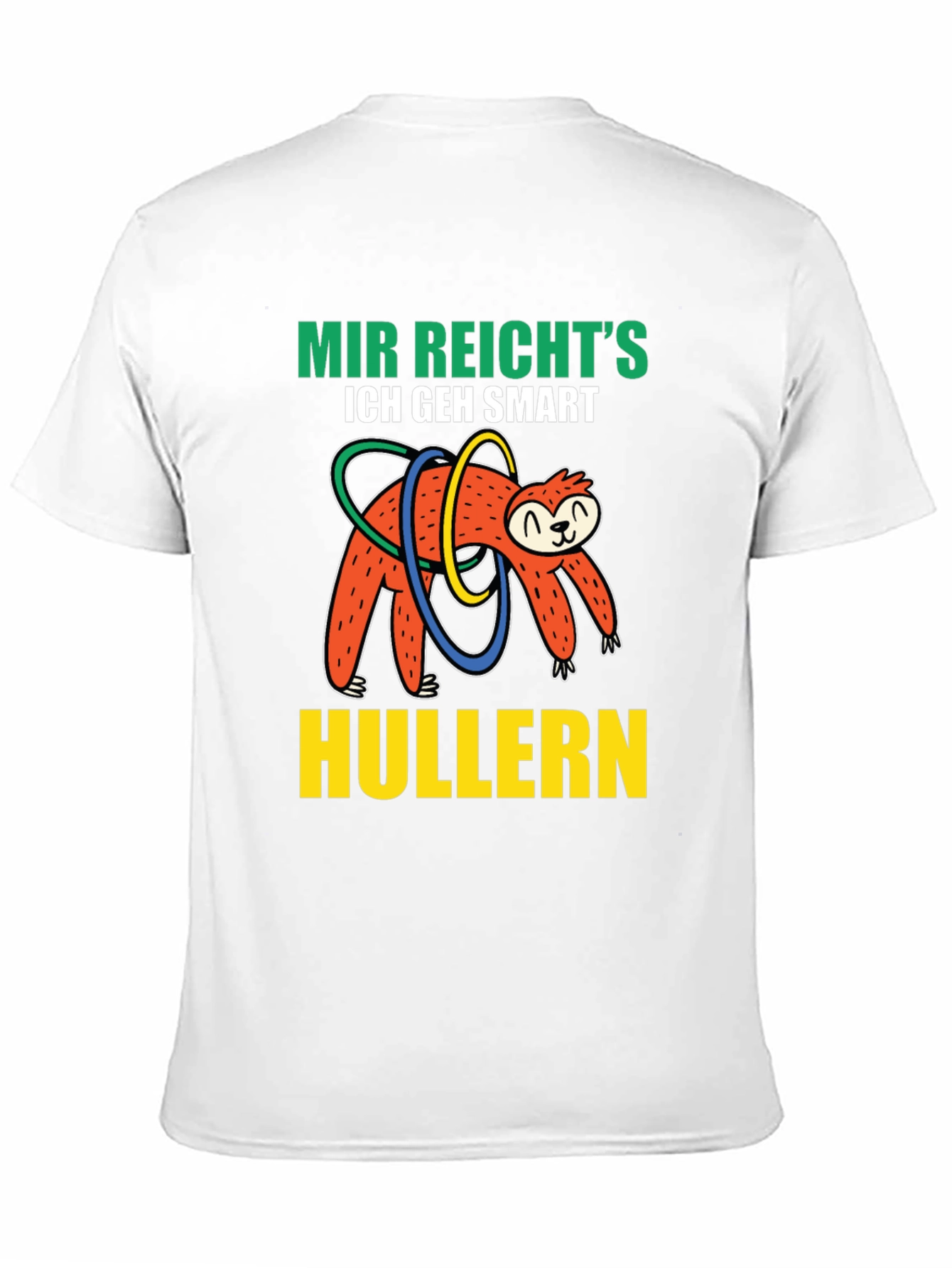 Mir Reichts Sloth Hulla Hooping T-Shirt