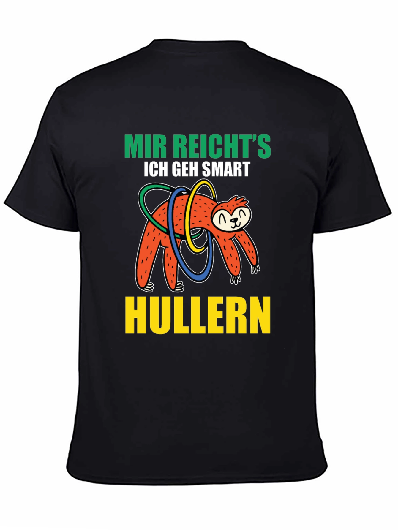 Mir Reichts Sloth Hulla Hooping T-Shirt