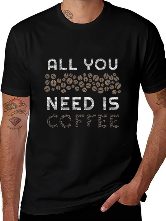 All You Need is Coffee T-Shirt - Black