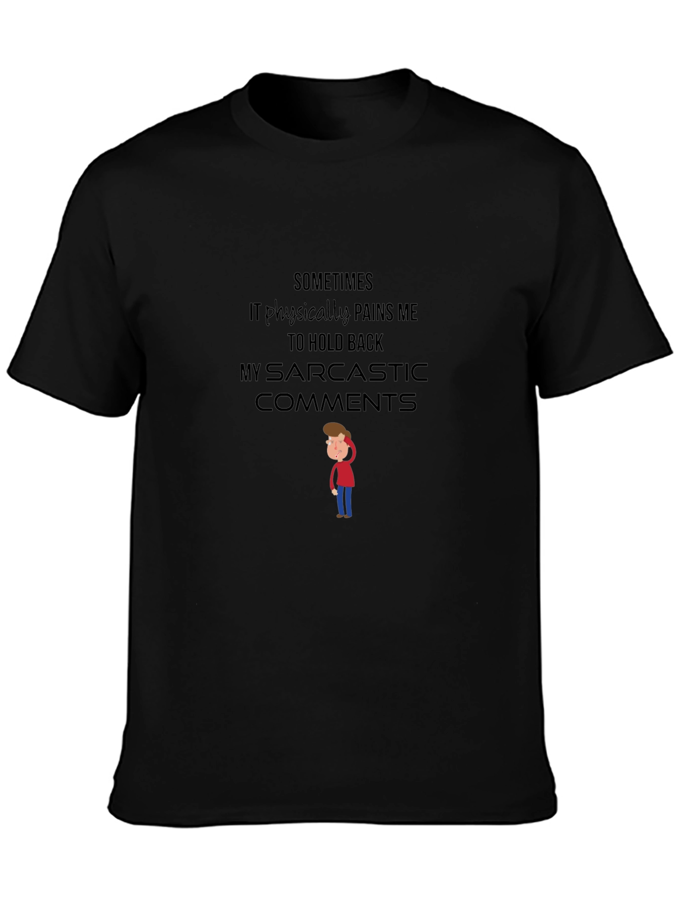 Sarcastic Comments T-Shirt - Funny Graphic Tee