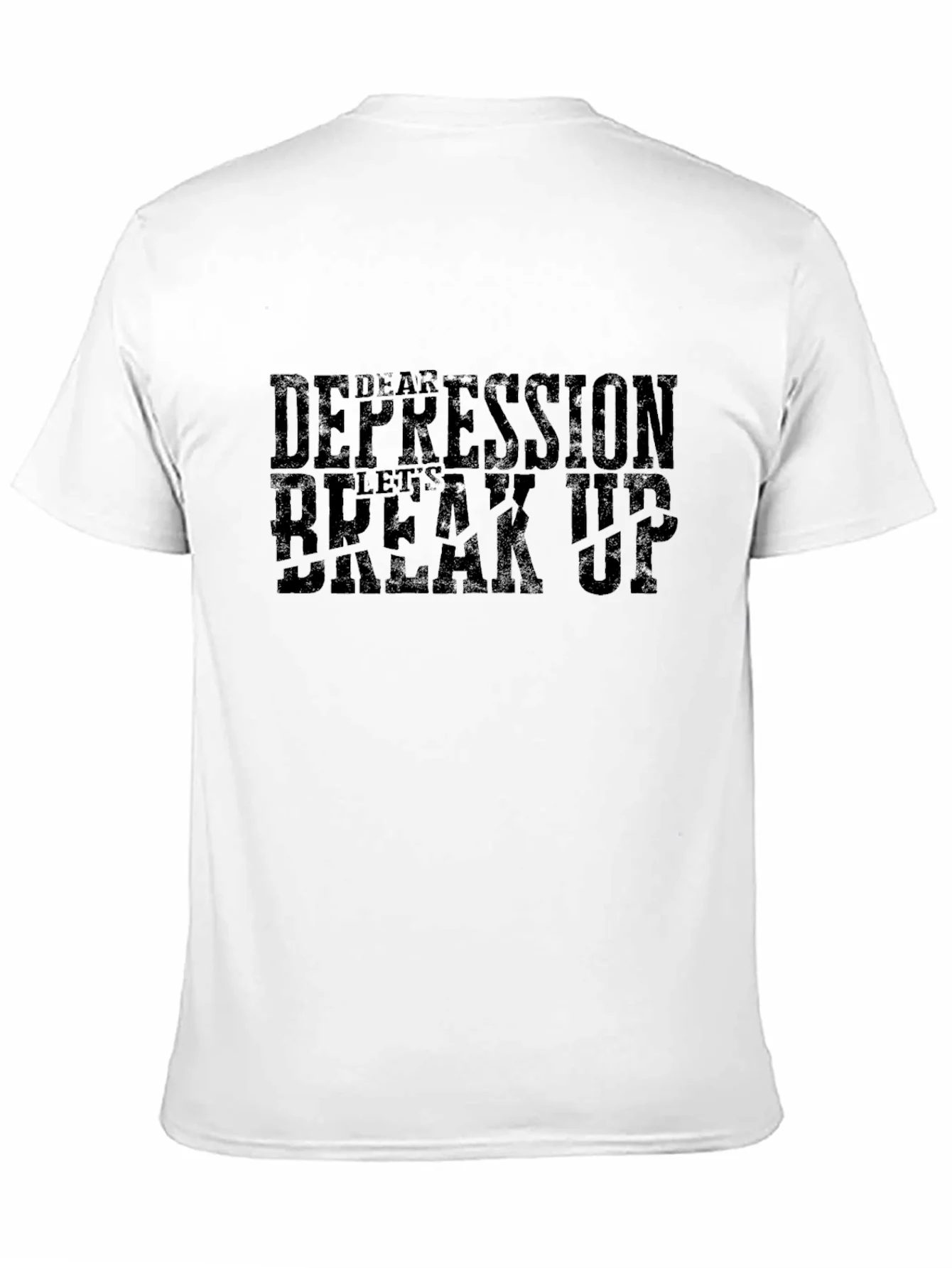 Dear Depression Lets Break Up Black T-Shirt