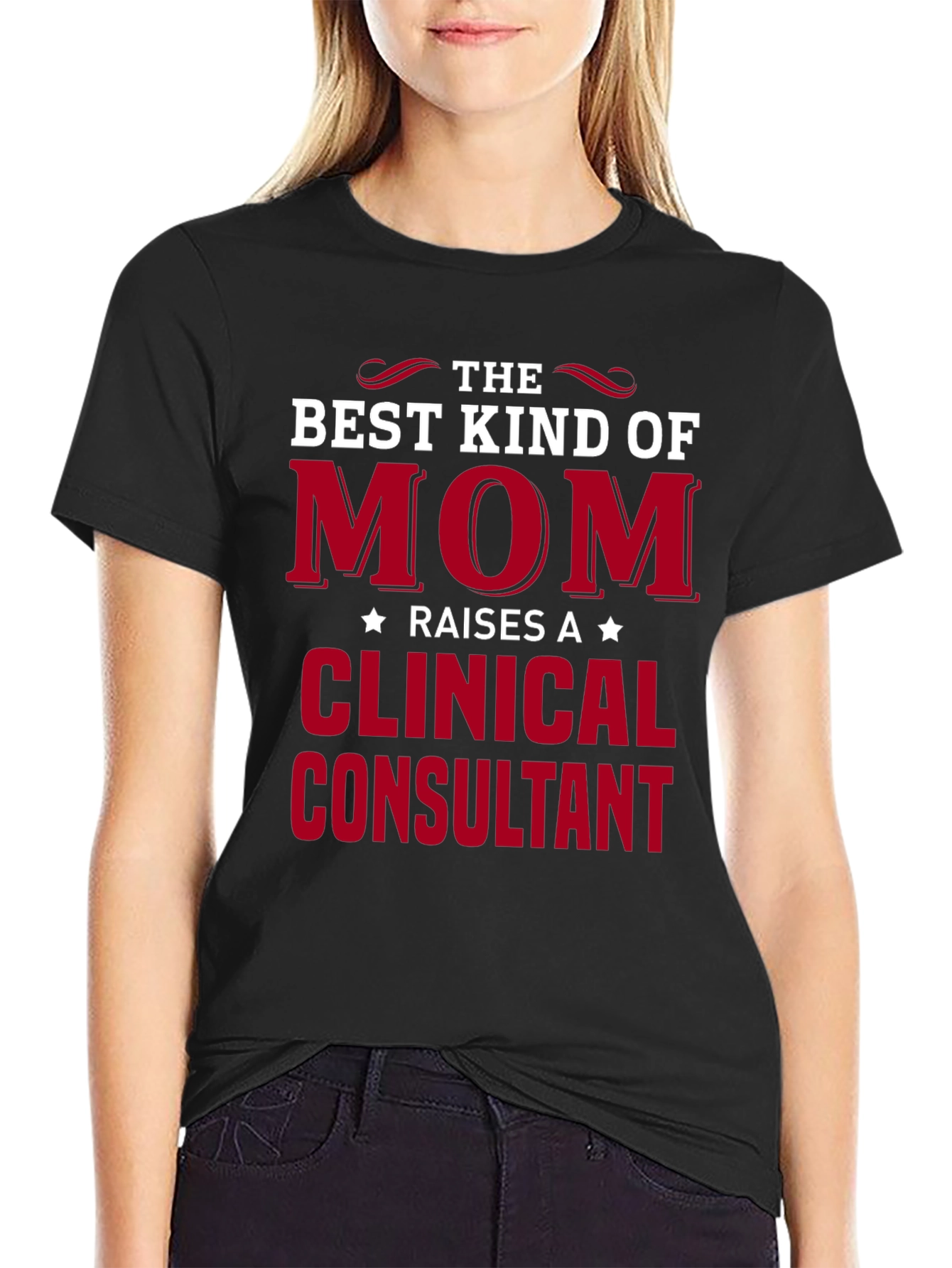 Best Mom Clinical Consultant T-Shirt