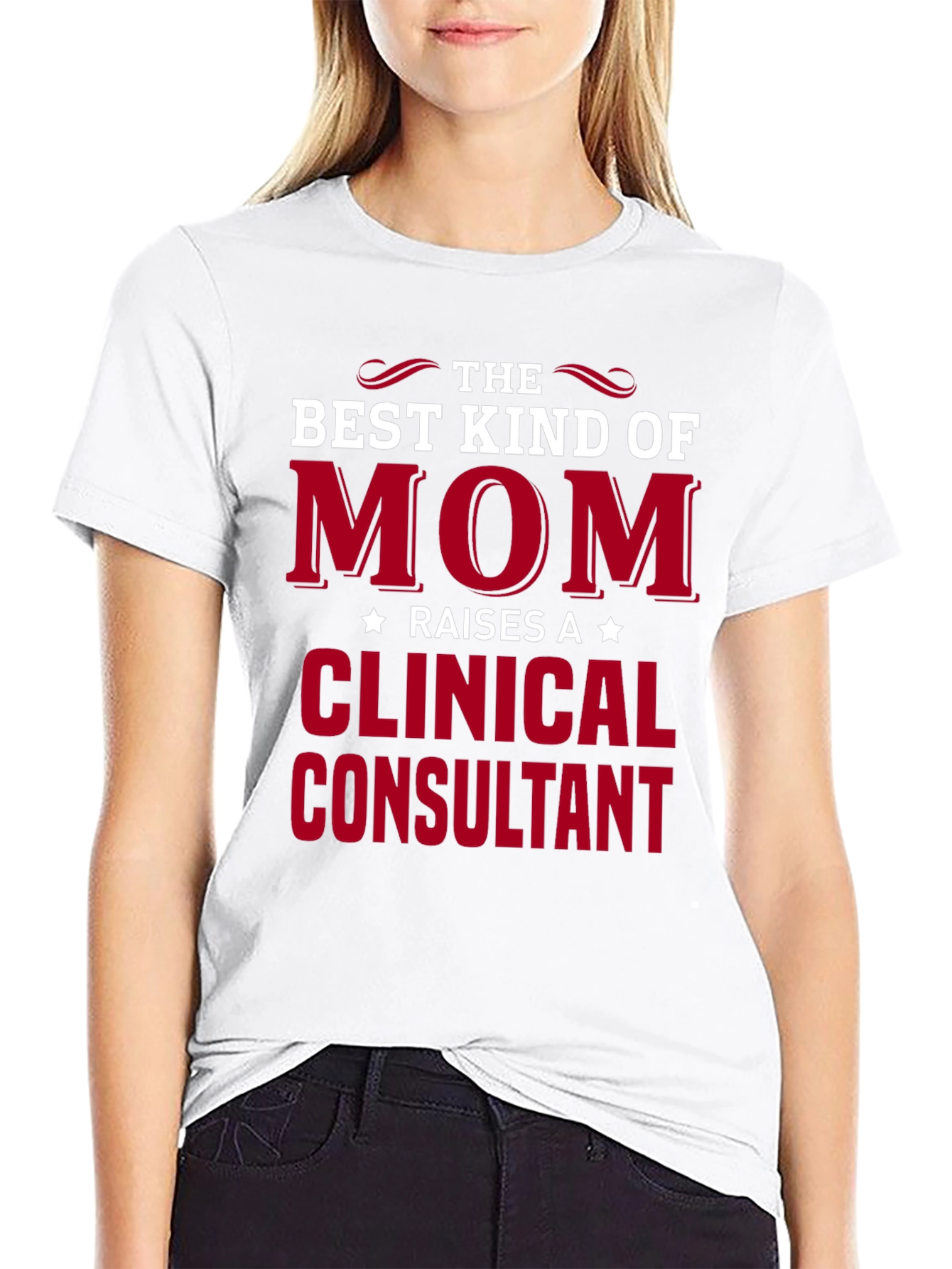 Best Mom Clinical Consultant T-Shirt