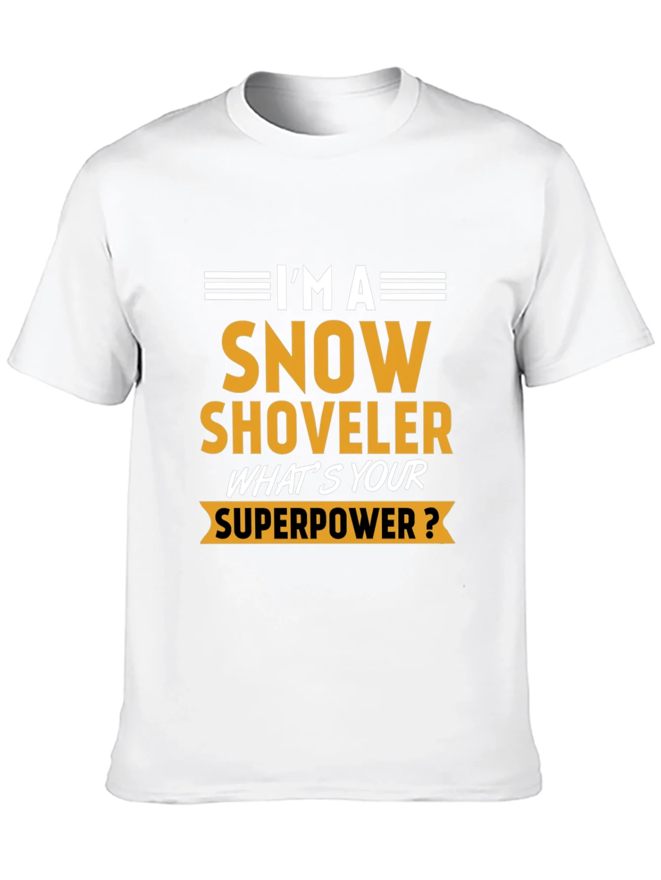 Snow Shoveler Superpower Tee - Funny Winter Job T-Shirt
