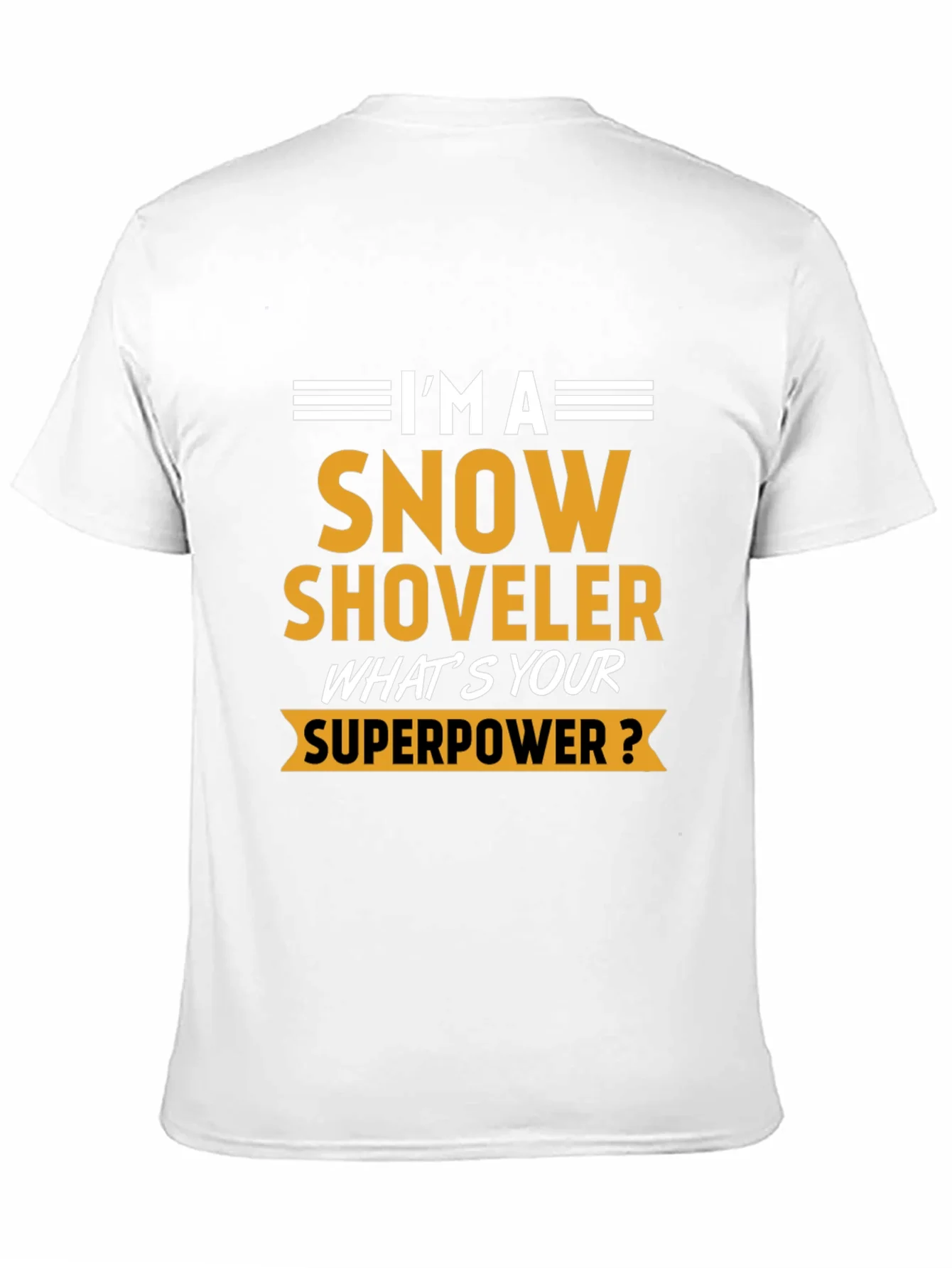 Snow Shoveler Superpower Tee - Funny Winter Job T-Shirt