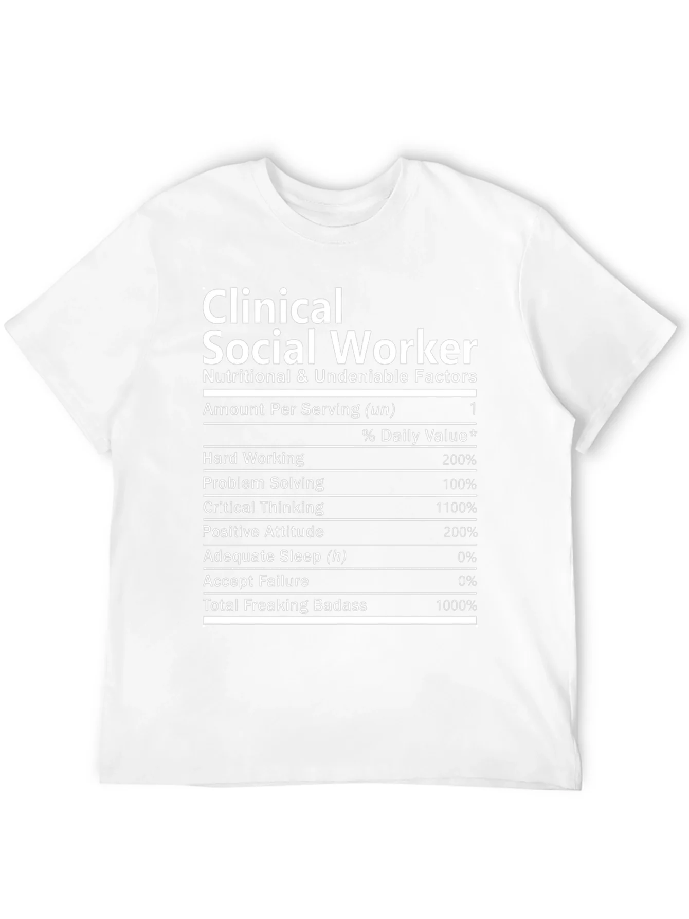 Clinical Social Worker Nutrition Facts Novelty T-Shirt