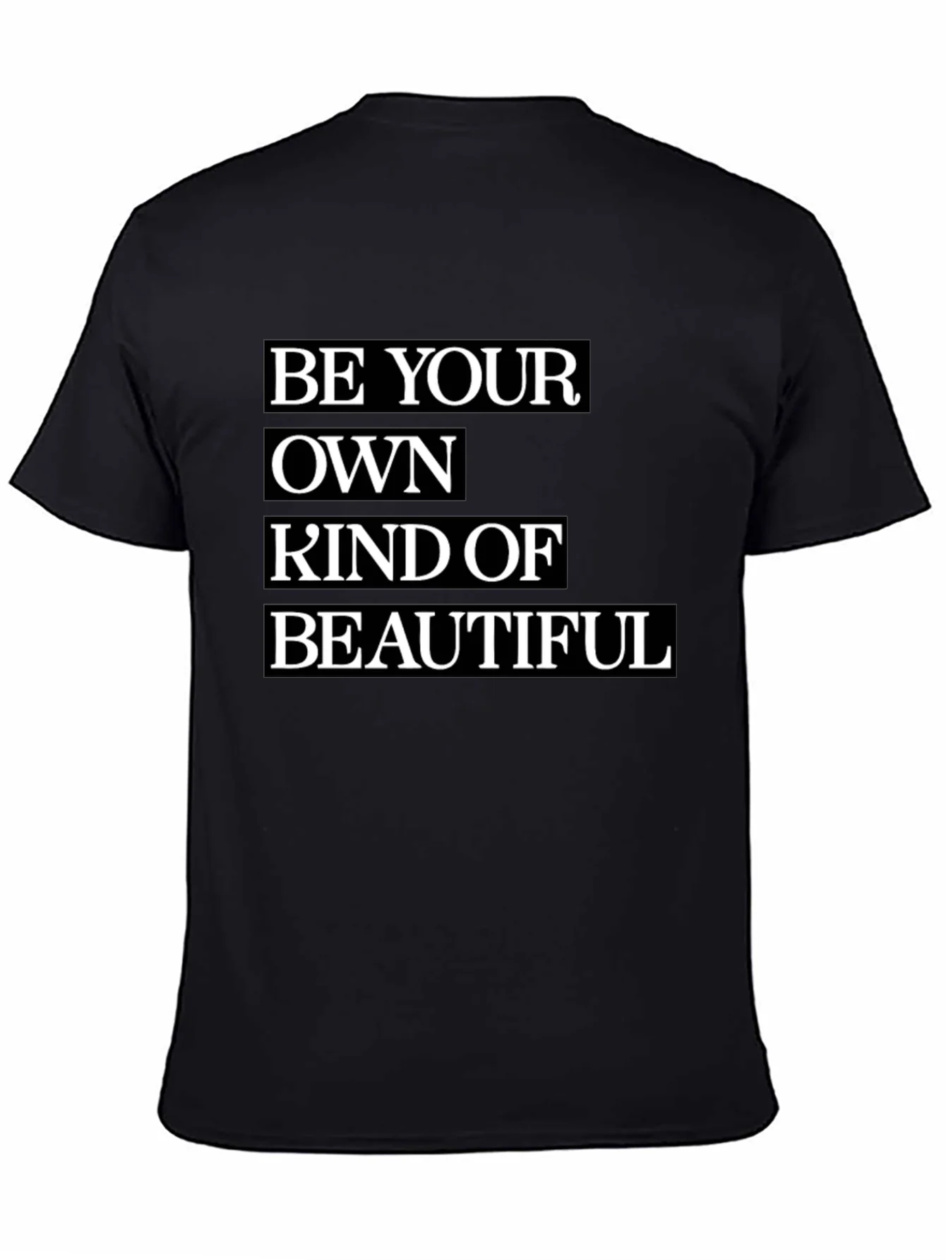 Be Your Own Kind of Beautiful T-Shirt