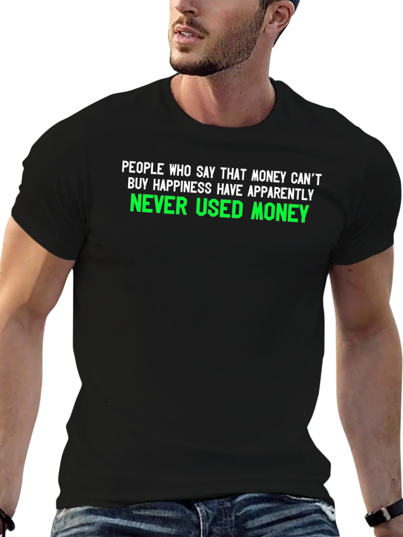 Money Cant Buy Happiness Graphic T-Shirt