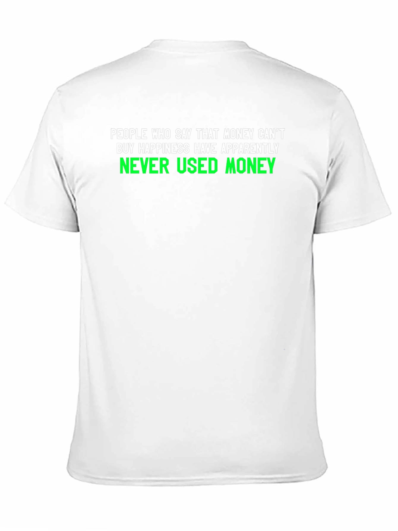 Money Cant Buy Happiness Graphic T-Shirt