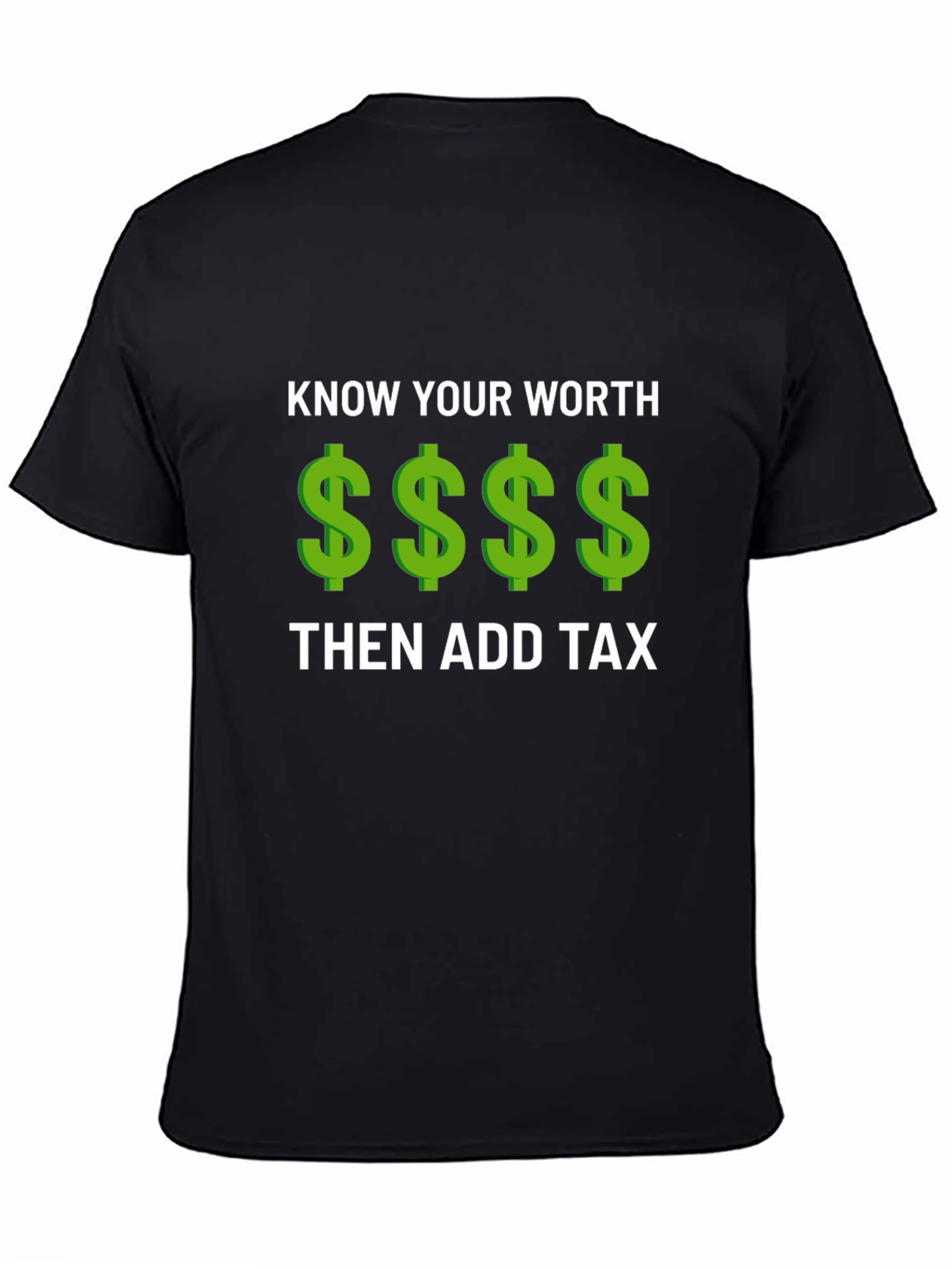 Know Your Worth Add Tax Graphic Tee