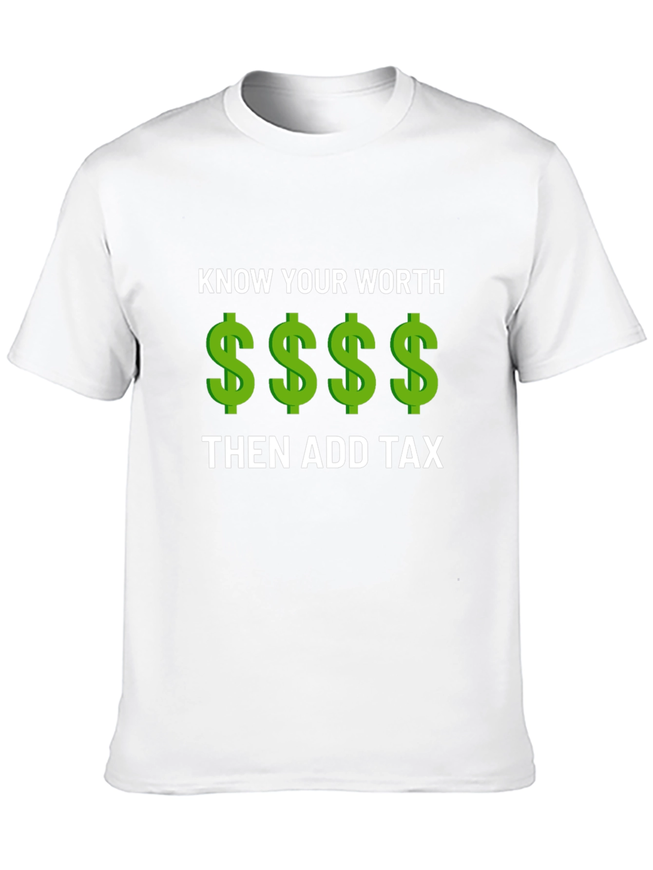 Know Your Worth Add Tax Graphic Tee