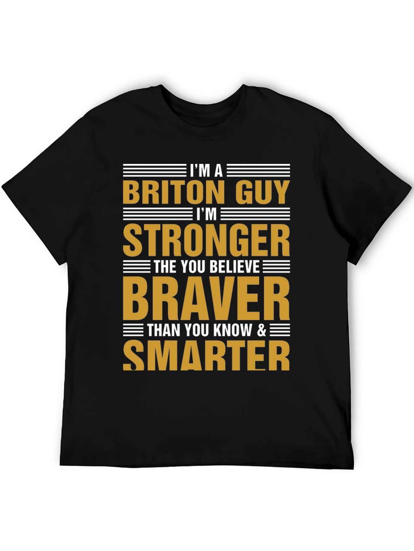 Briton Guy T-Shirt - Strong Brave & Smart Tee