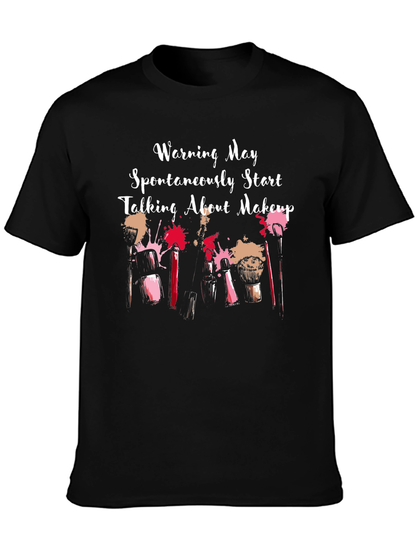 Makeup Lovers Warning Graphic T-Shirt