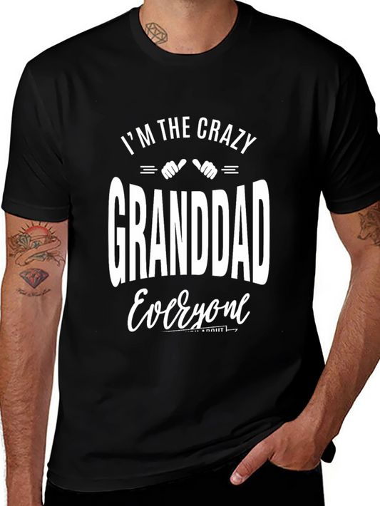Crazy Granddad T-Shirt - Fun Novelty Grandfather Tee