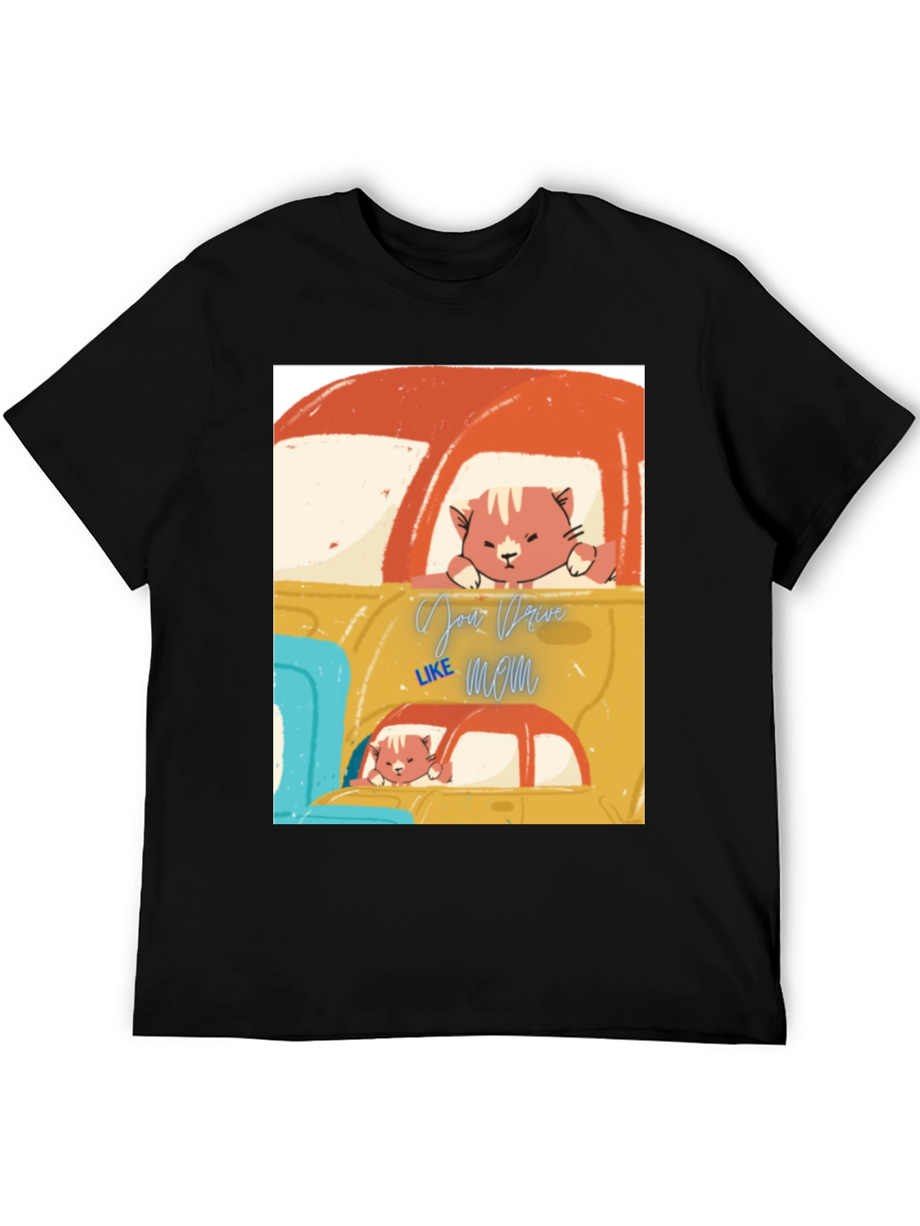 Cat Driver T-Shirt - Your Drive Like Mom