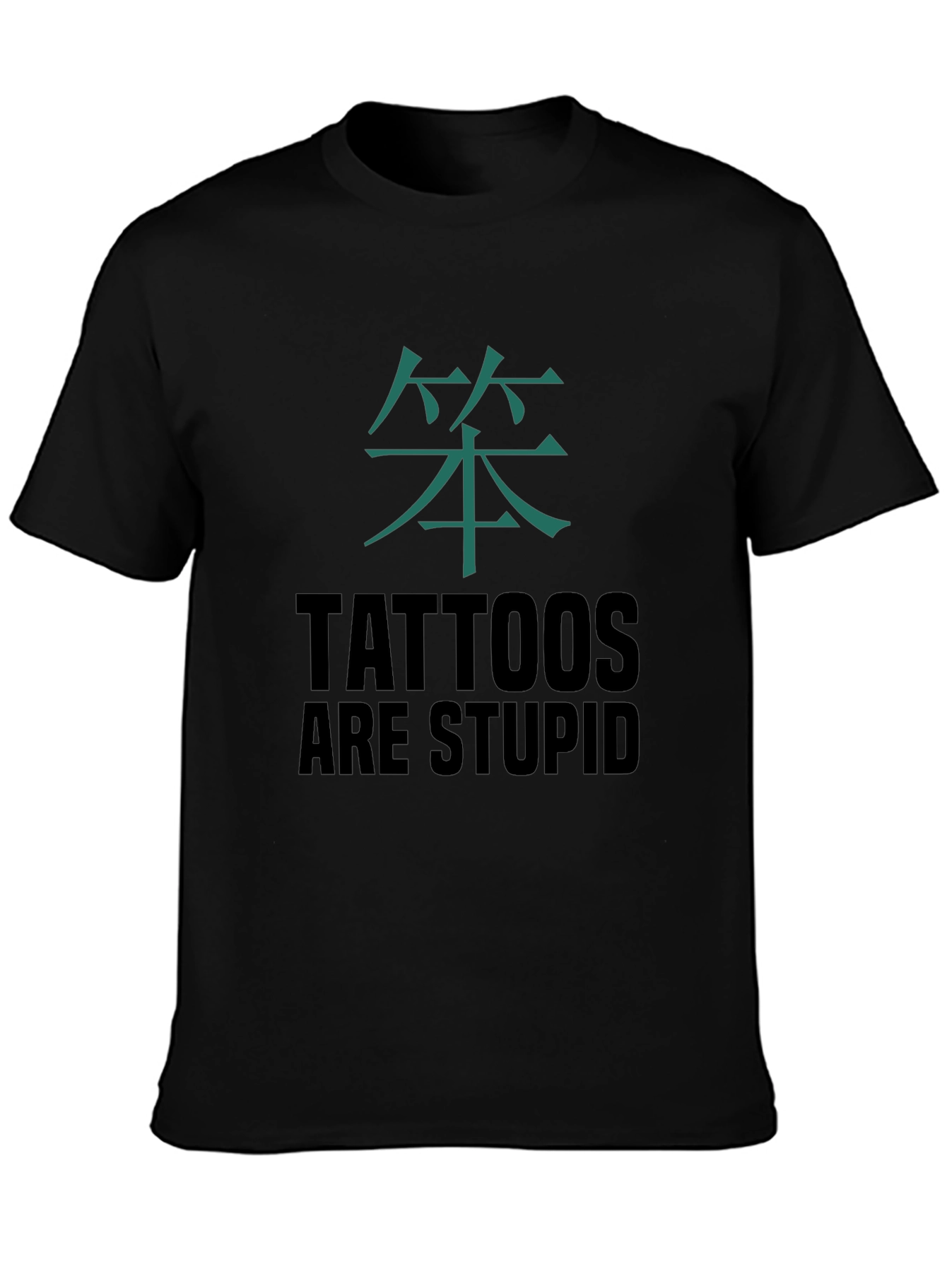 Tattoos Are Stupid Graphic Tee - Anti-Tattoo Sarcasm