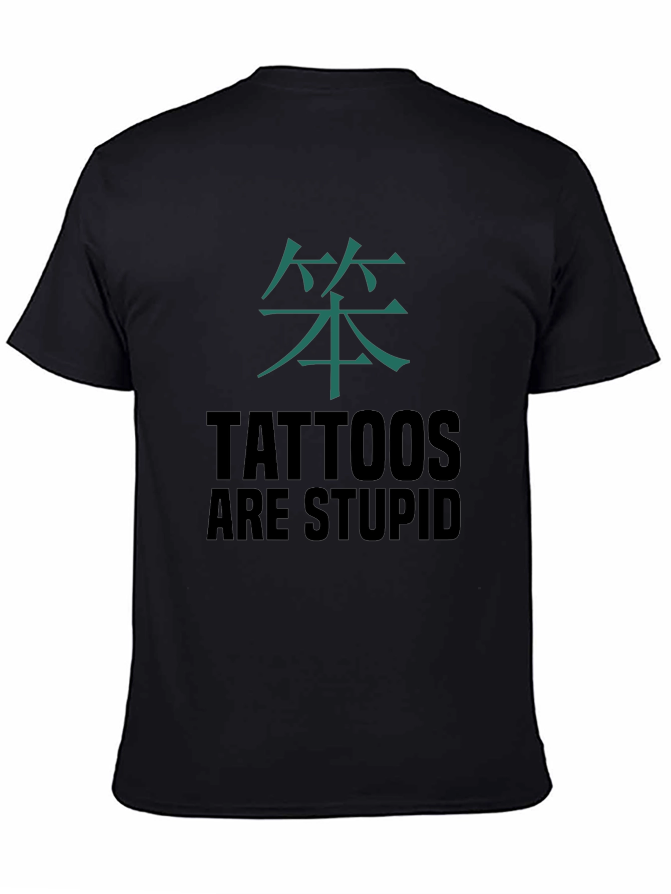 Tattoos Are Stupid Graphic Tee - Anti-Tattoo Sarcasm