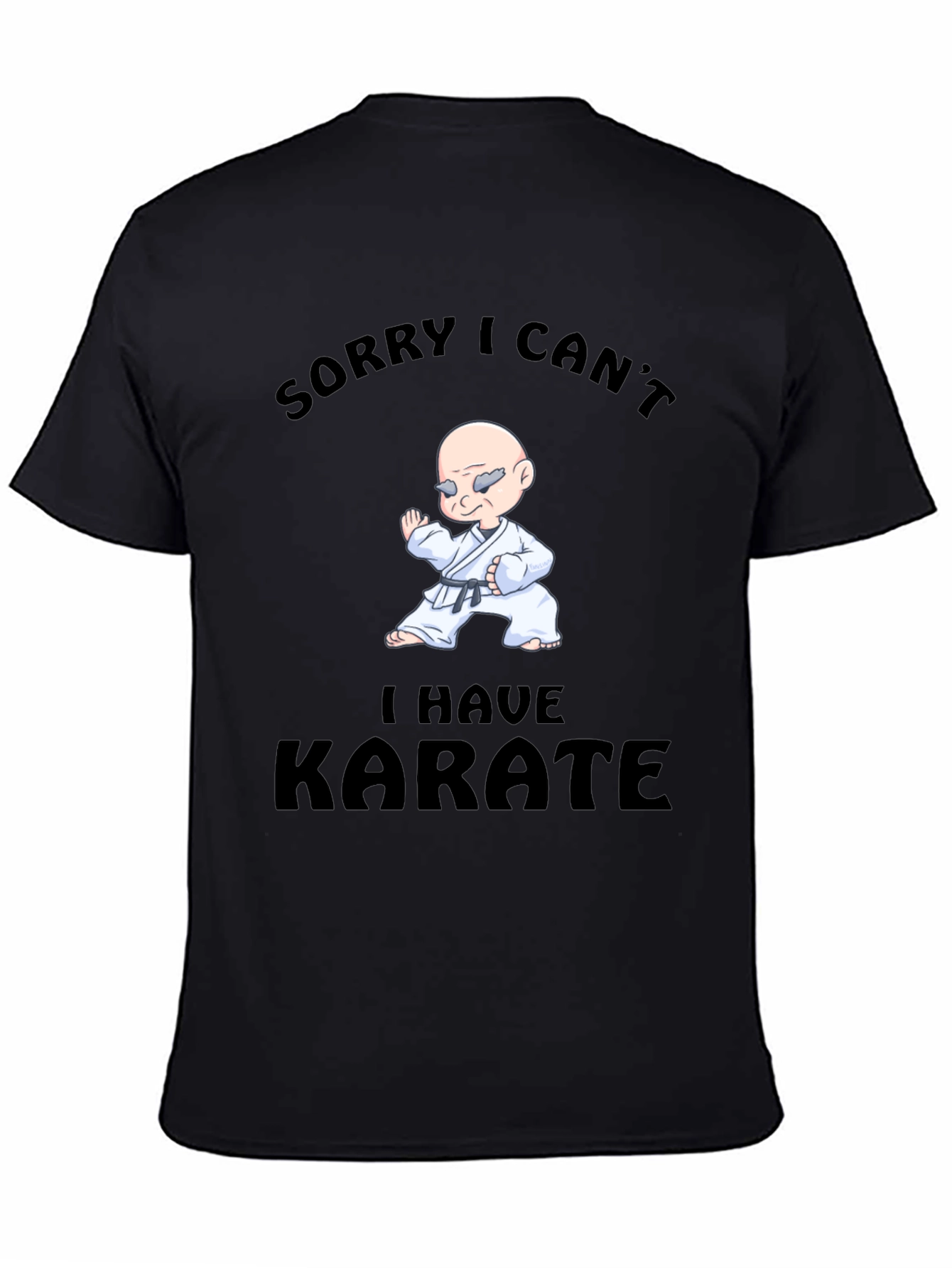 Funny Karate T-Shirt - Sorry I Cant