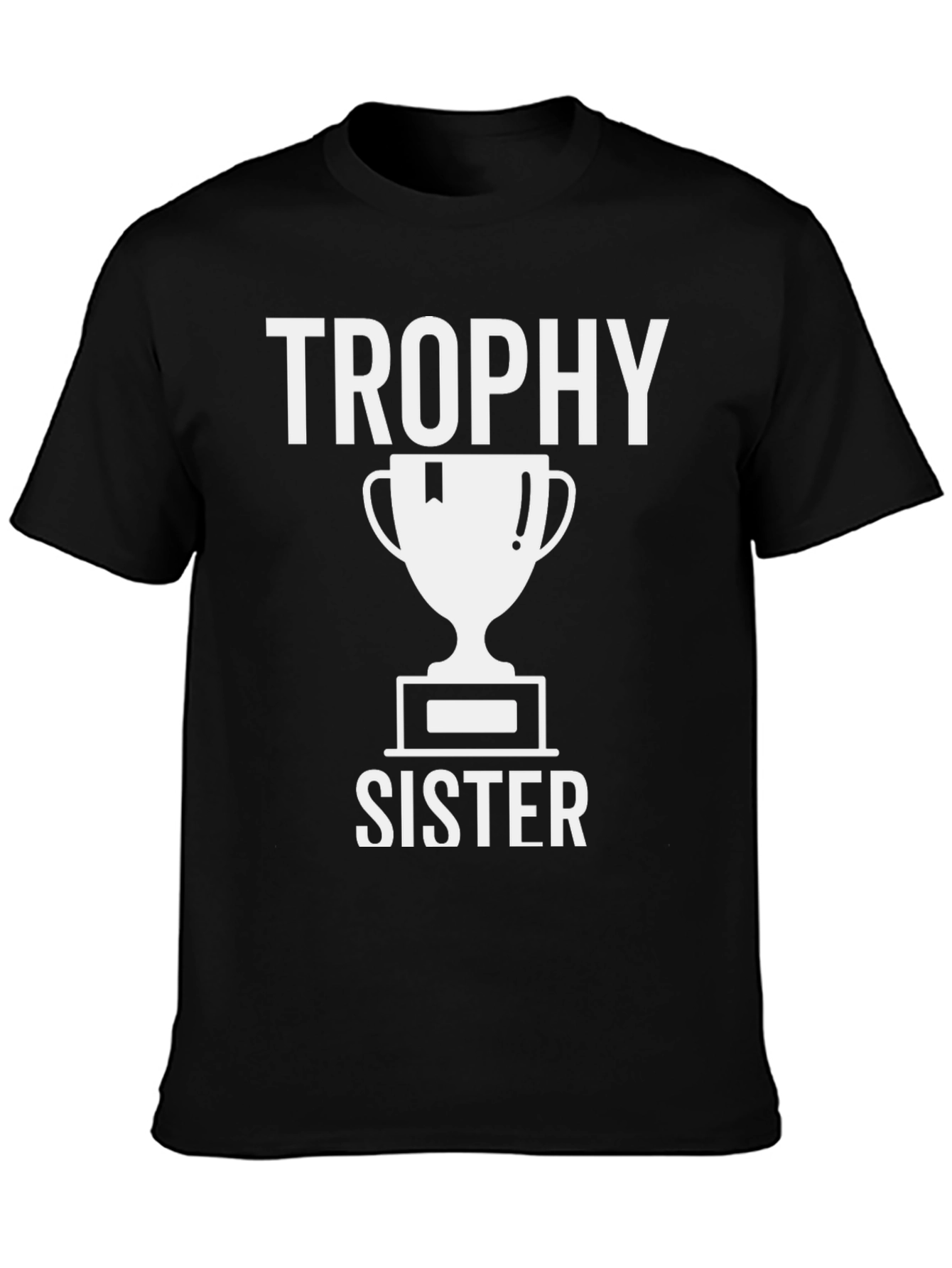 Trophy Sister Graphic T-Shirt - Black Cotton Tee