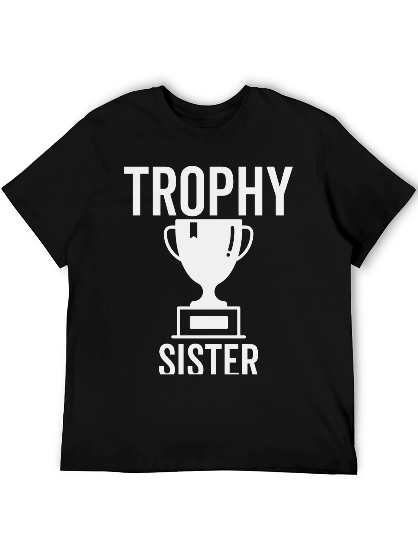 Trophy Sister Graphic T-Shirt - Black Cotton Tee