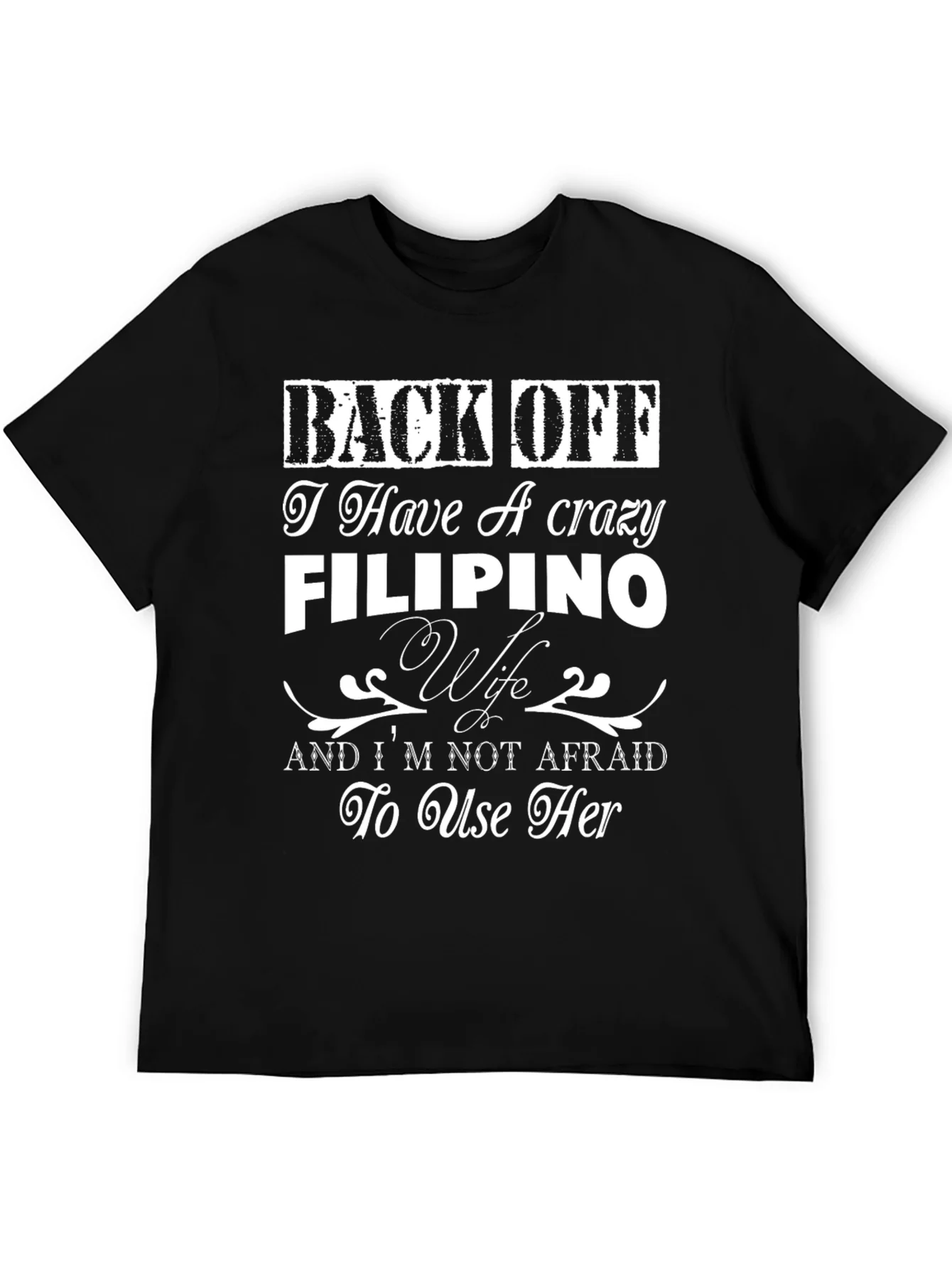 Back Off Filipino Wife Graphic Tee
