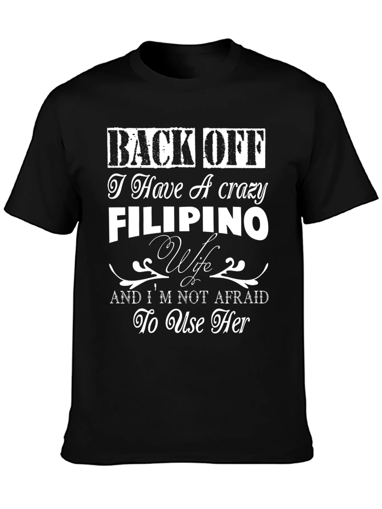 Back Off Filipino Wife Graphic Tee