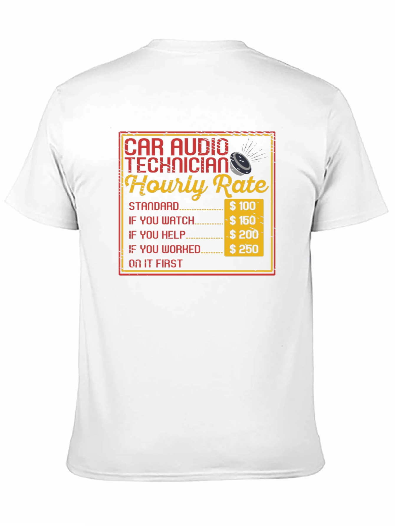 Car Audio Technician Hourly Rate T-Shirt