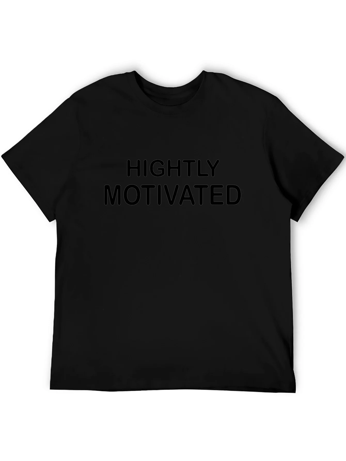 Highly Motivated Black T-Shirt