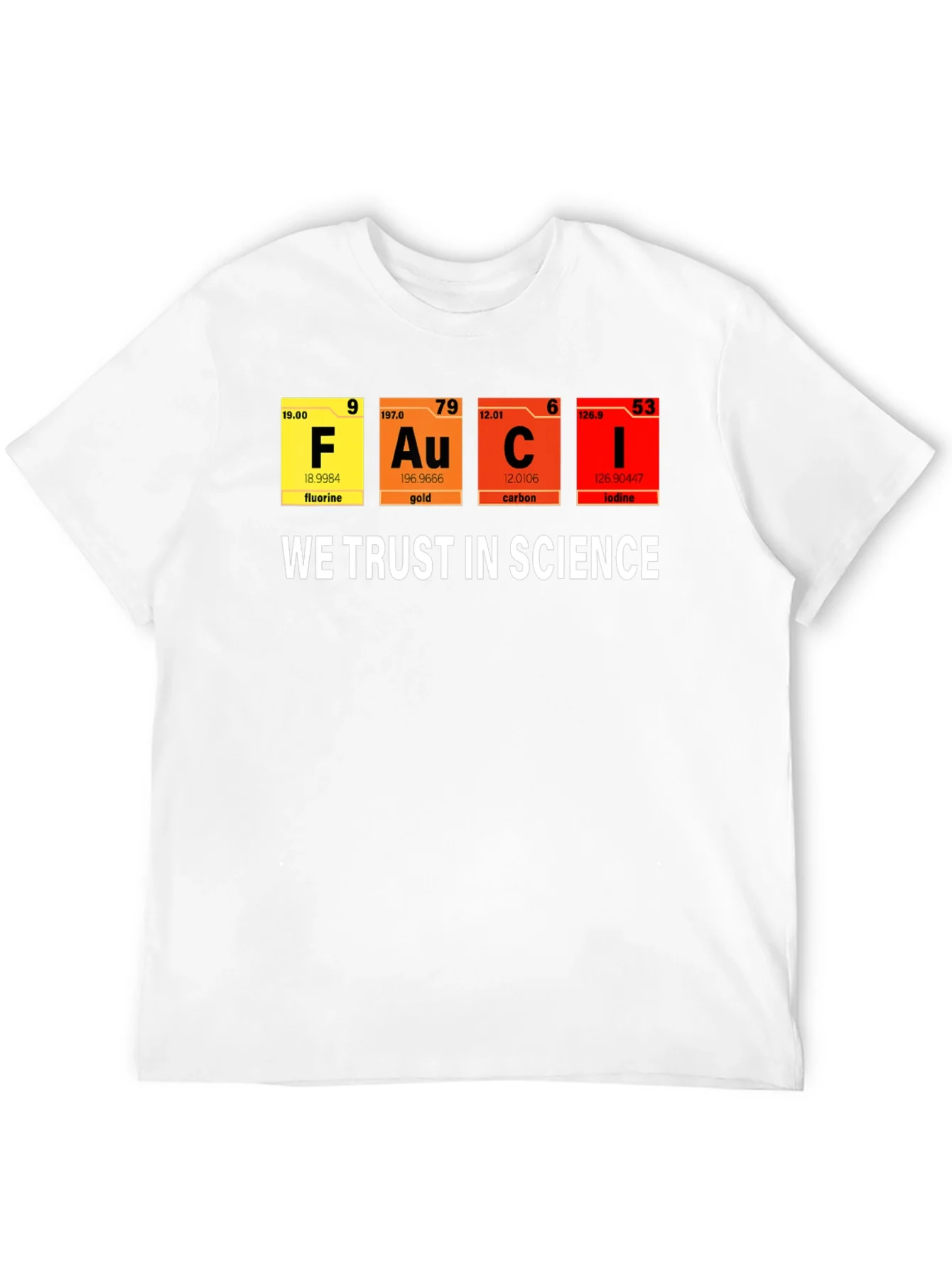 Science T-Shirt: We Trust in Science