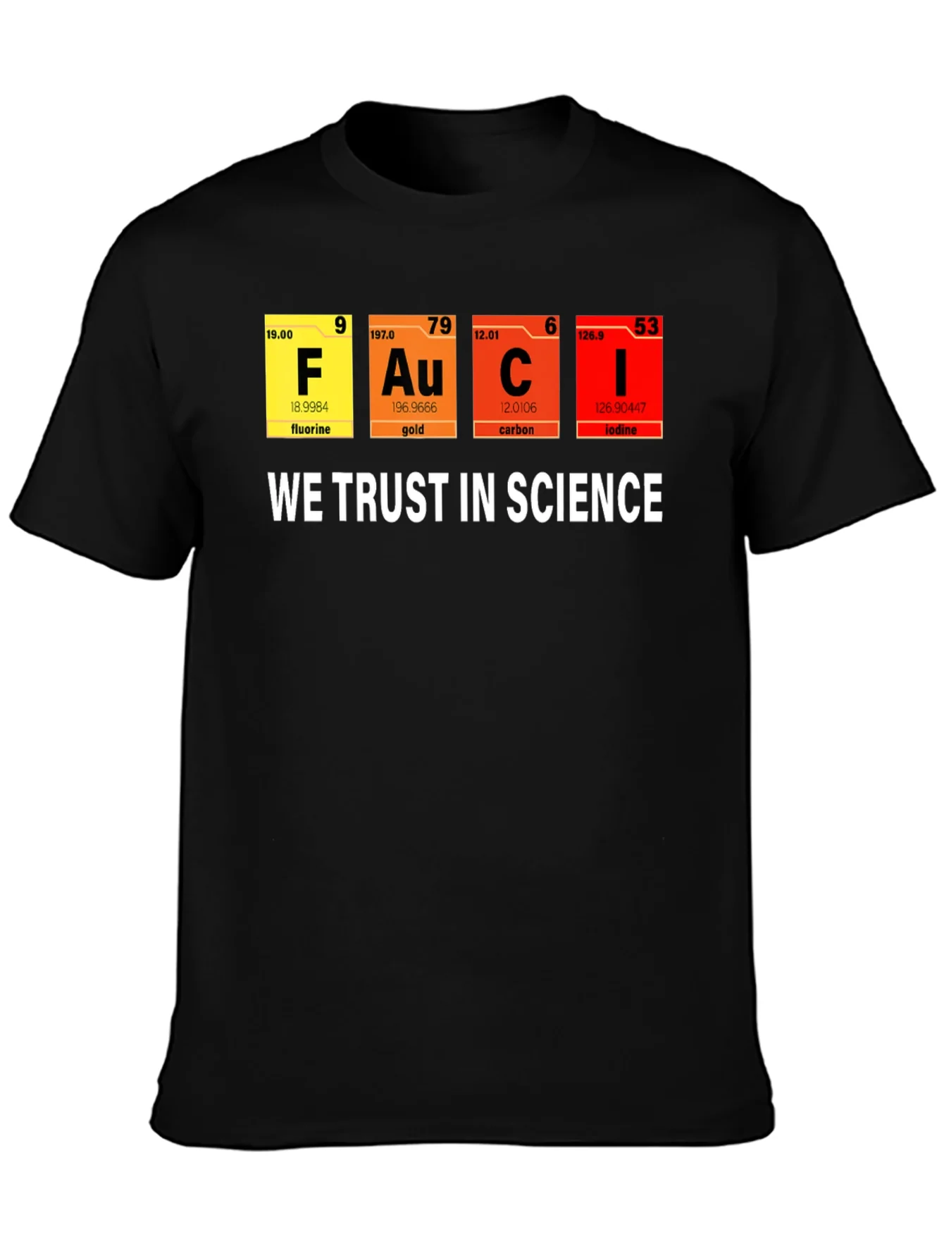 Science T-Shirt: We Trust in Science