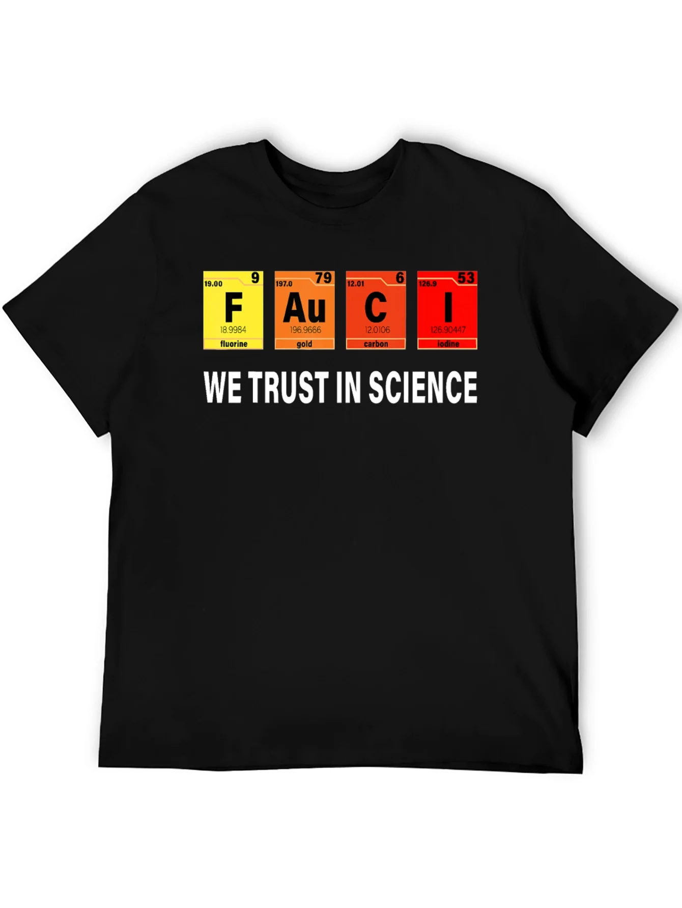 Science T-Shirt: We Trust in Science