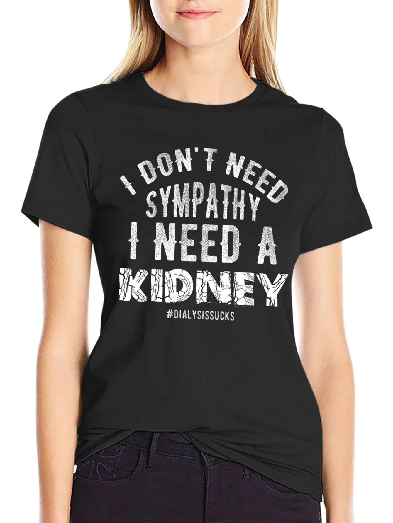I Need A Kidney T-Shirt