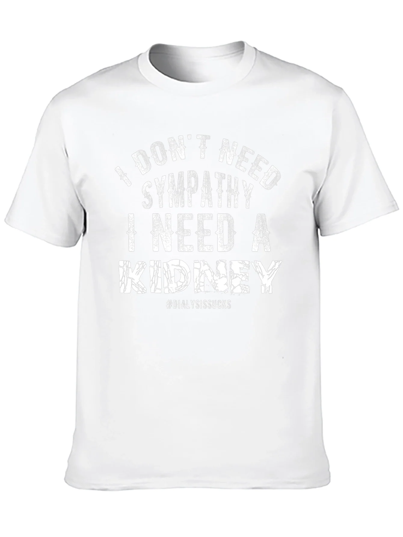 I Need A Kidney T-Shirt