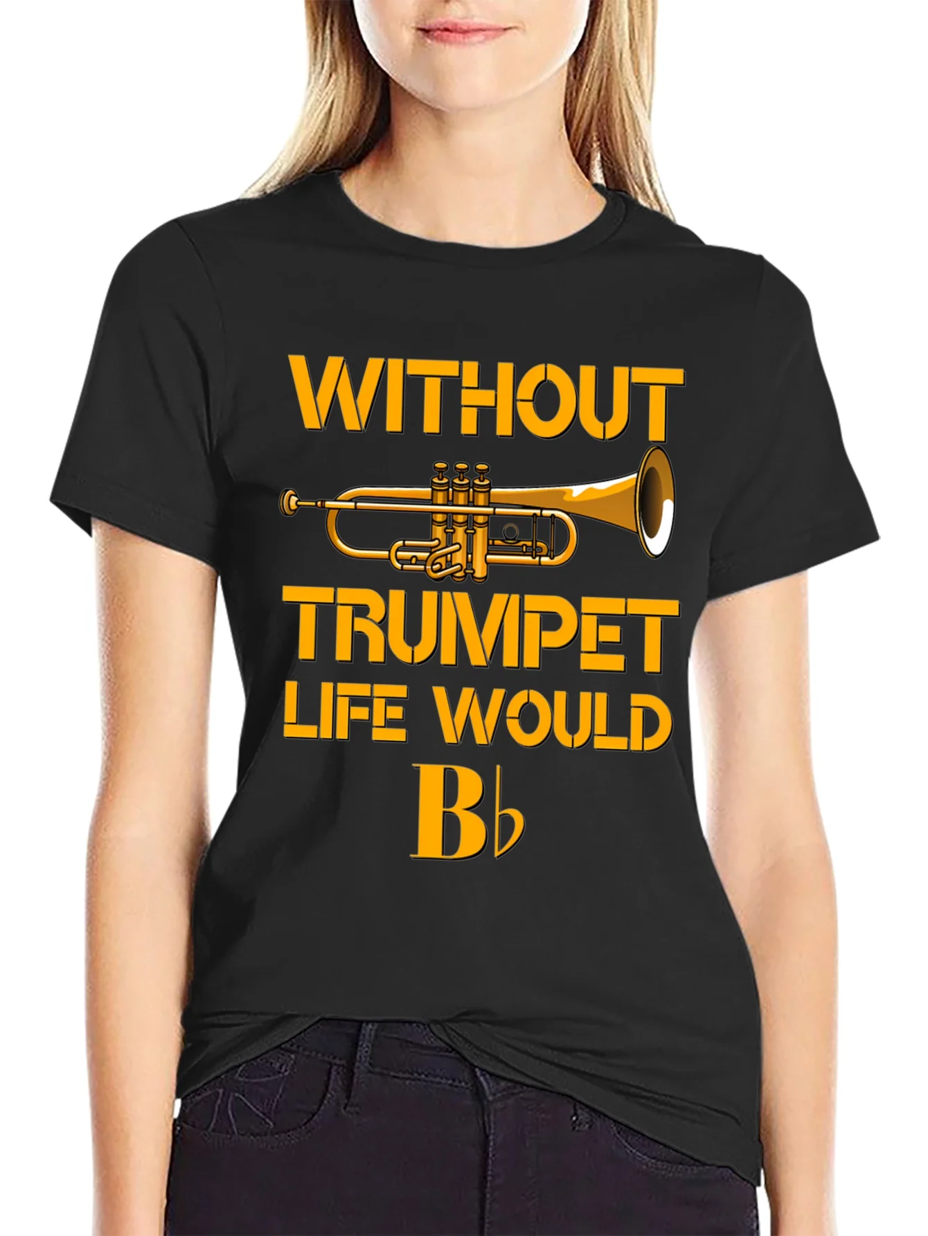 Trumpet T-Shirt - Without Trumpet Life Would B Flat