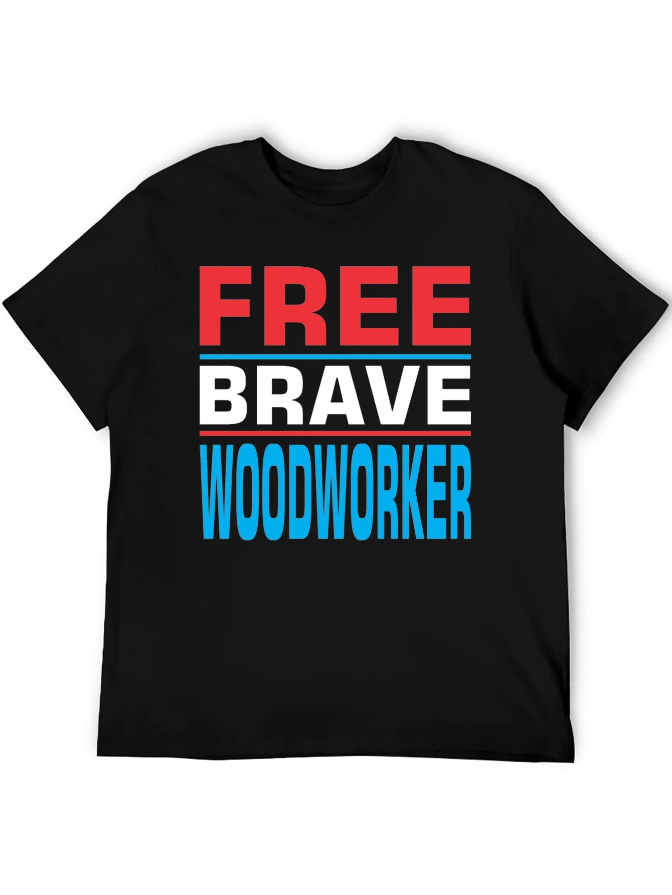Free Brave Woodworker Graphic T-Shirt