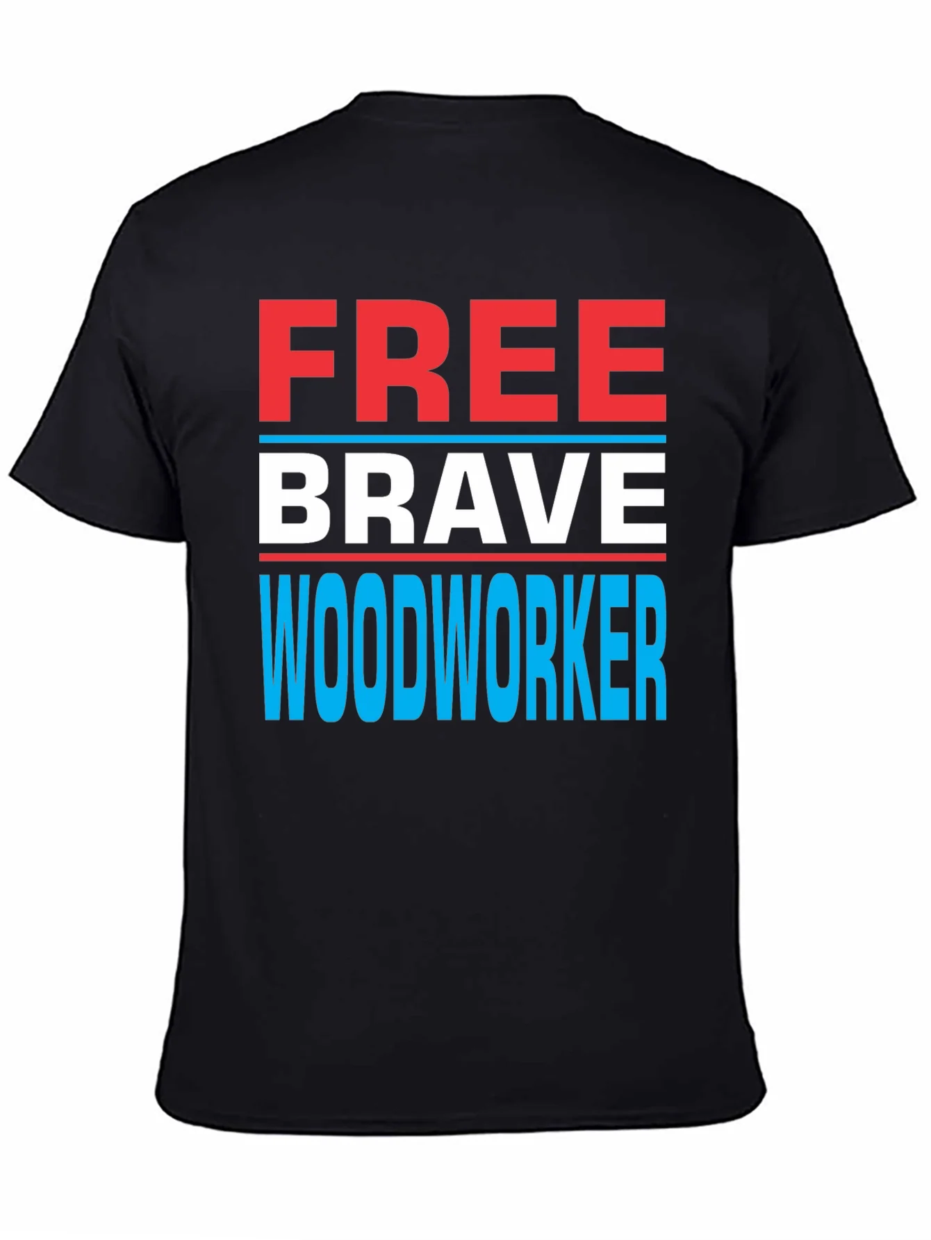 Free Brave Woodworker Graphic T-Shirt