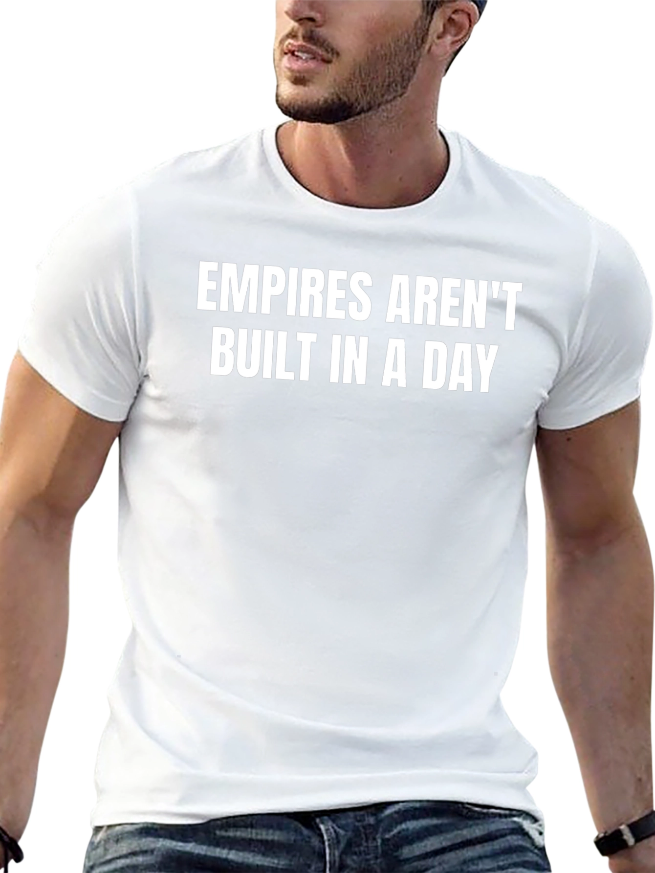 Empires Arent Built in a Day Slogan Graphic T-Shirt