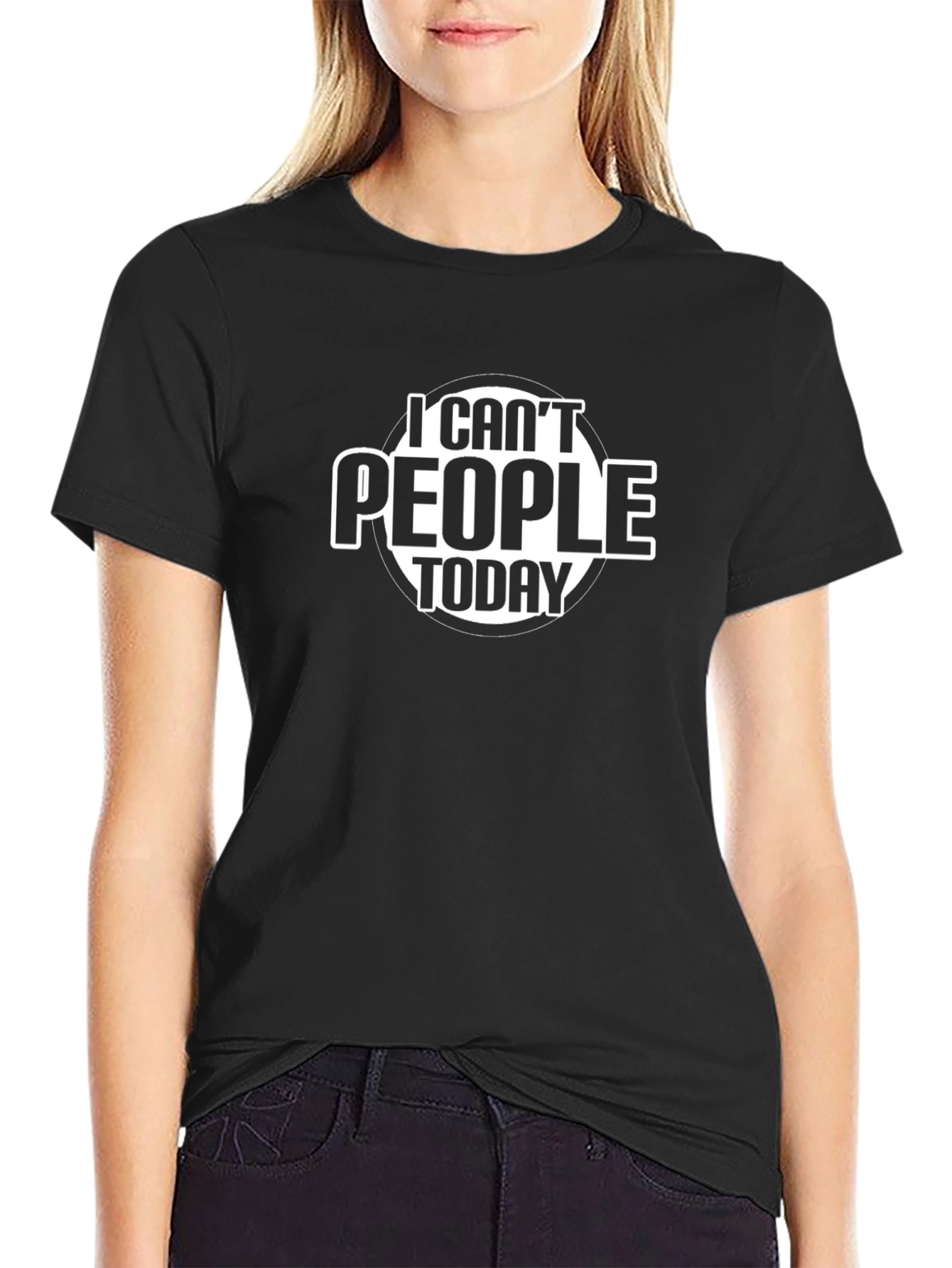 I Cant People Today Funny Sarcastic Graphic Tee