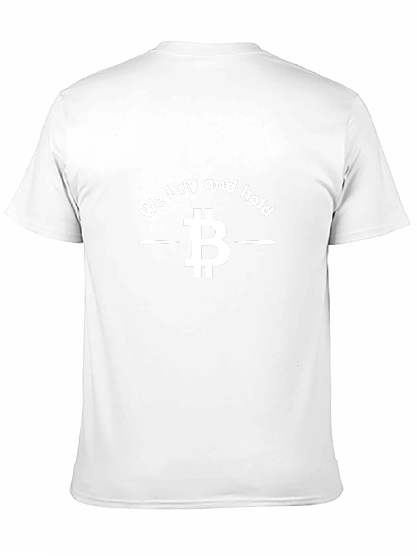 Bitcoin We Buy and Hold Crypto T-Shirt