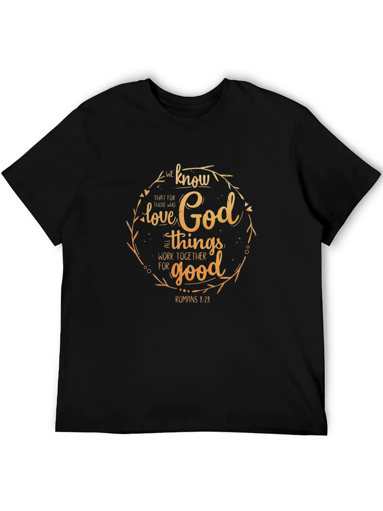 Faith-Based T-Shirt - Romans 8:28 Christian Apparel