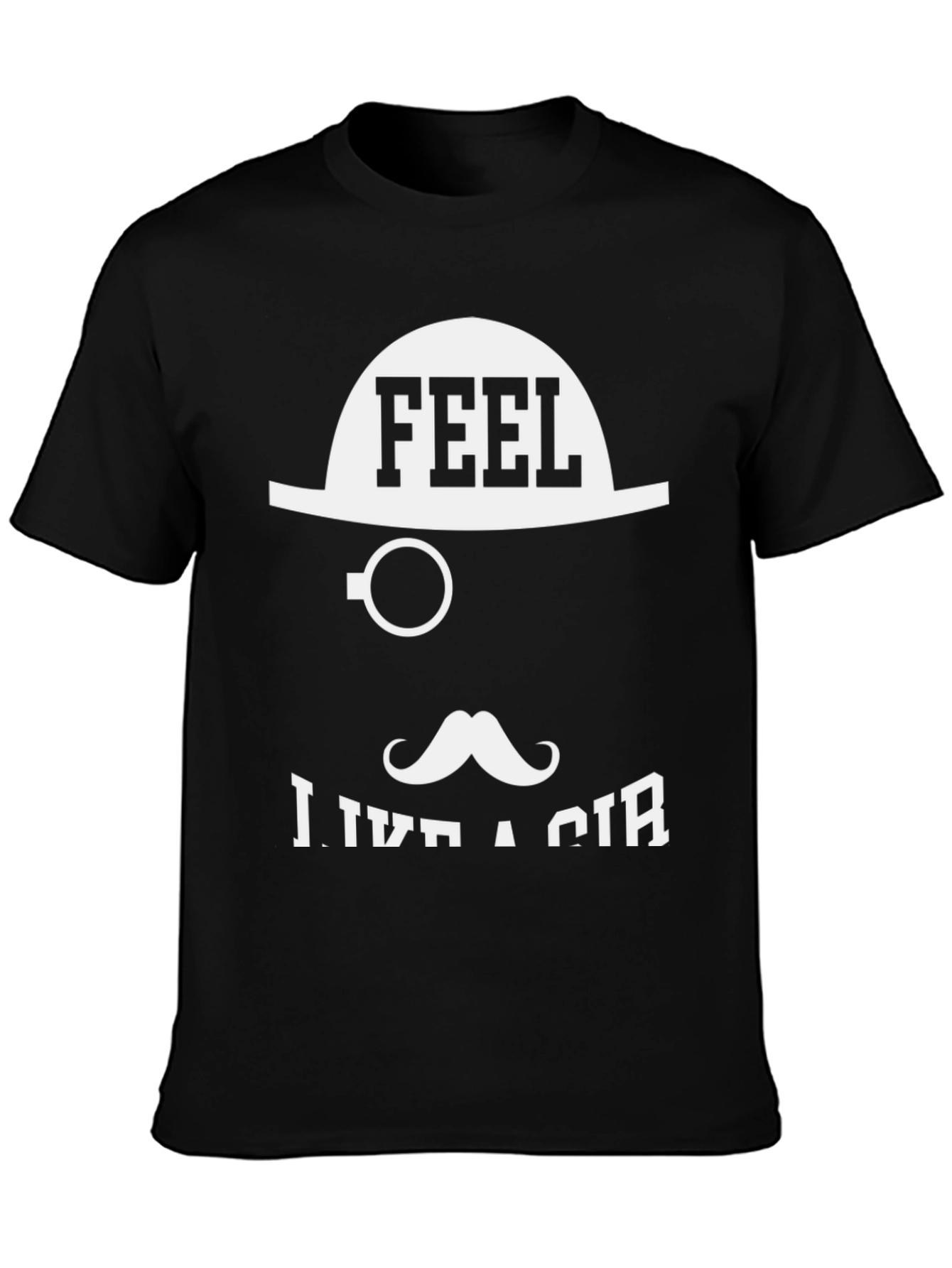 Feel Like a Sir Graphic T-Shirt - Black