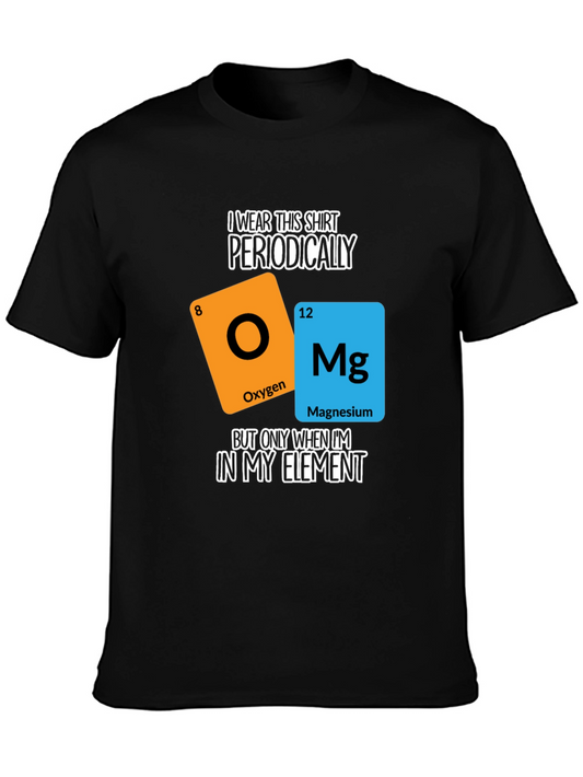 I Wear This Shirt Periodically T-Shirt