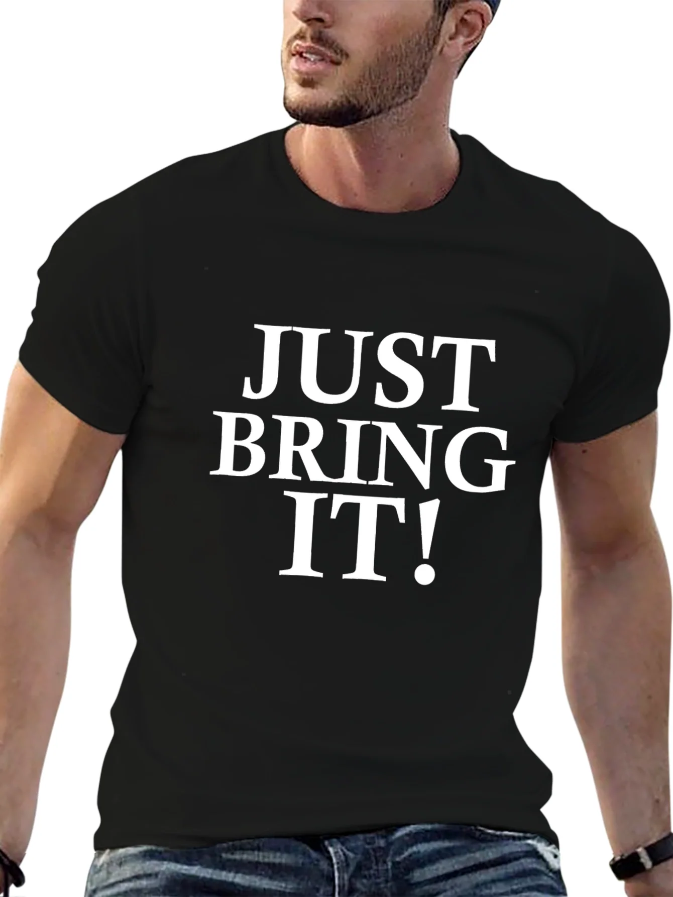 Just Bring It! Graphic Tee - Bold Statement T-Shirt